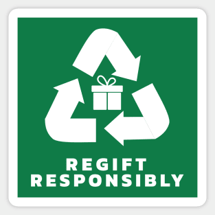 Regift Responsibly Sticker